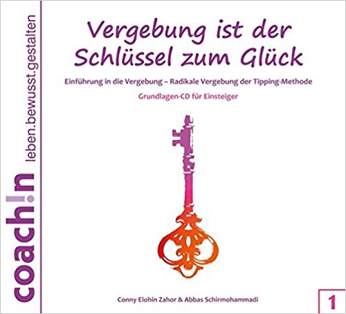 Vergebung ist der Schlüssel zum Glück - CD 1