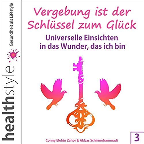 Vergebung ist der Schlüssel zum Glück - CD 3