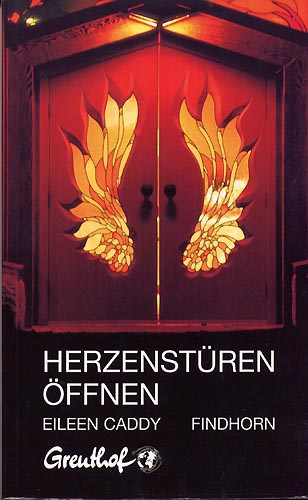 Eileen Caddy - ‘Herzenstüren öffnen‘